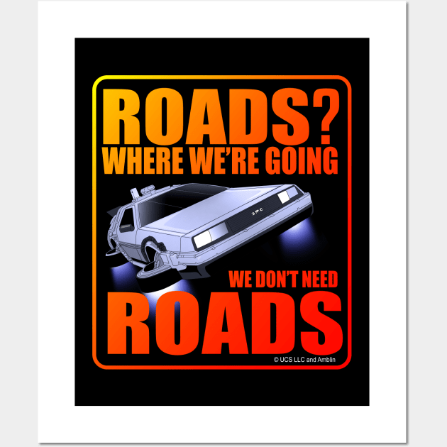 Back To The Future: Roads? Where We're Going We Don't Need Roads. Wall Art by CoolDojoBro